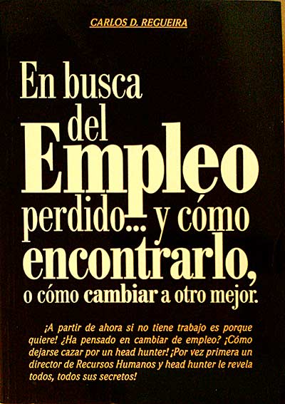 En busca del empleo perdido. y cómo encontrarlo, o cómo cambiar a otro mejor