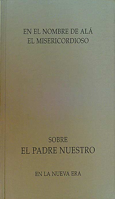 En el nombre de Alá el Misericordioso - sobre el Padre Nuestro