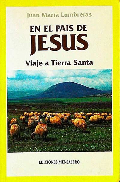 En el país de Jesús. Viaje a Tierra Santa