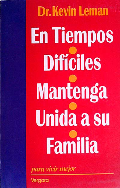 En tiempos difíciles mantenga unida a su familia