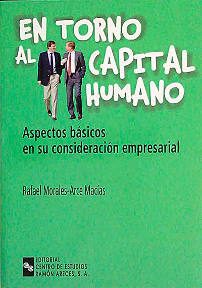 En torno al Capital Humano. Aspectos básicos en su consideración empresarial