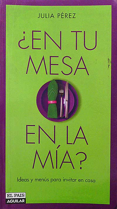 ¿En tu mesa o en la mía? Ideas y menús para invitar en casa.