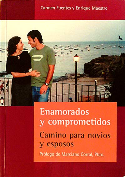 Enamorados y Comprometidos. Camino para novios y esposos