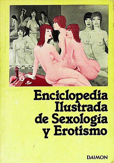 Enciclopedia ilustrada de sexología y erotismo 
