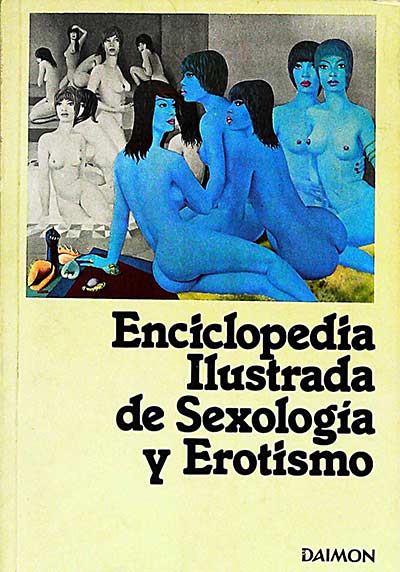 Enciclopedia ilustrada de sexología y erotismo 