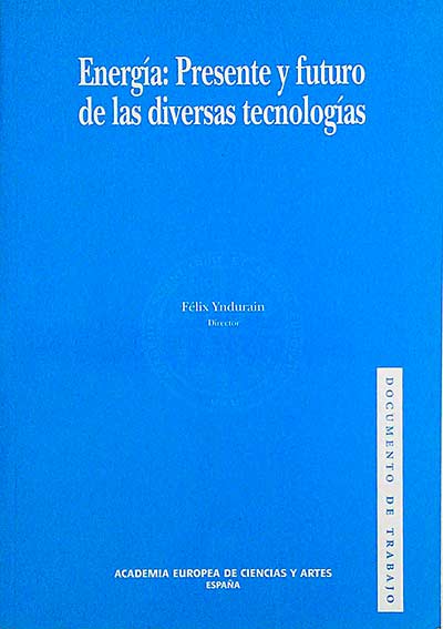 Energía: Presente y futuro de las diversas tecnologías