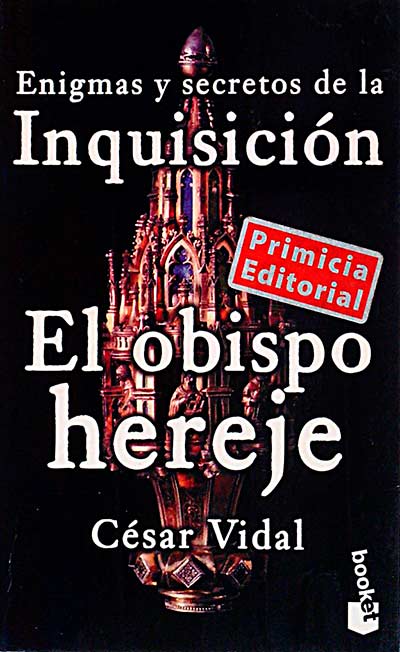 Enigmas y secretos de la Inquisición: El obispo hereje
