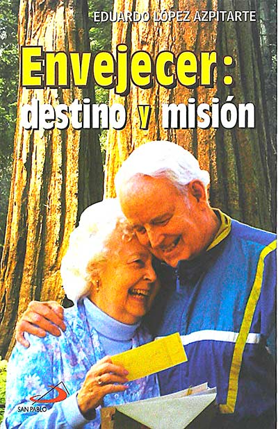 Envejecer: destino y misión