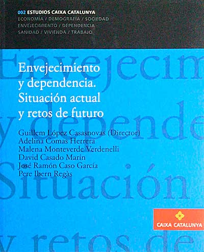 Envejecimiento y dependencia. Situación actual y retos de futuro