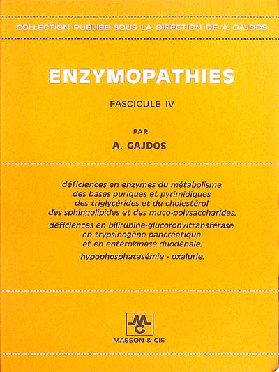 Enzymopathies. Fascicule IV