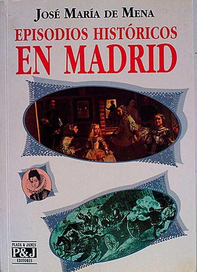 Episodios históricos en Madrid.