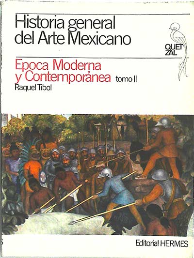 Historia general del Arte Mexicano: Época Moderna y Contemporánea tomo II