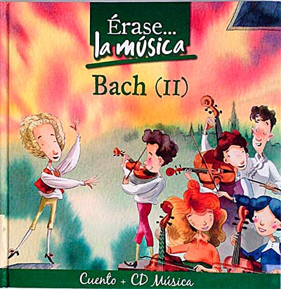 Érase... la música. Bach II