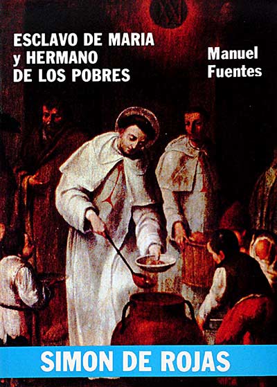 Esclavo de María y hermano de los pobres. Simón de Rodas