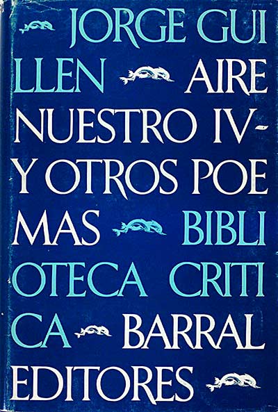 Escritos de Jorge Guillén Iv. Aire nuestro y otros poemas