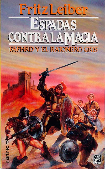 Espadas contra la magia. Fafhrd y el Ratonero Gris.