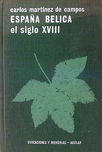España Bélica. El siglo XVIII