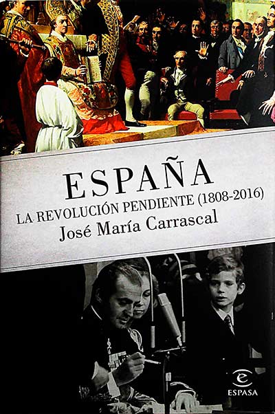España. La Revolución pendiente (1808-2016)
