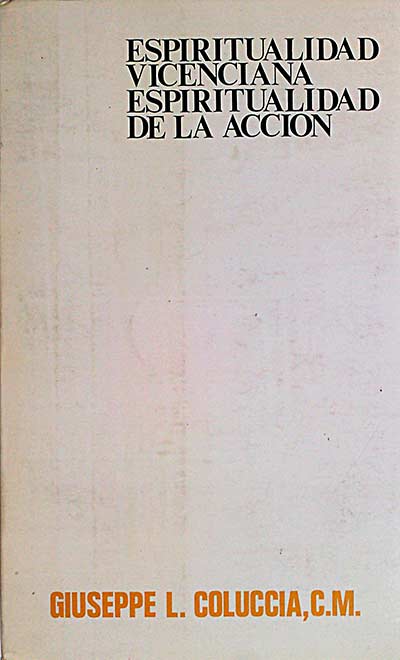 Espiritualidad vicenciana / Espiritualidad de la acción
