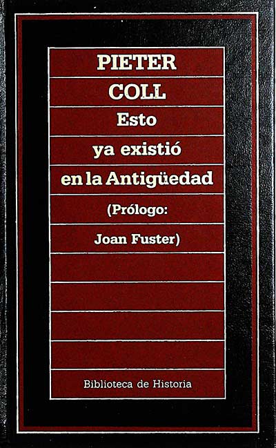 Esto ya existió en la Antigüedad (Prólogo: Joan Fuster)