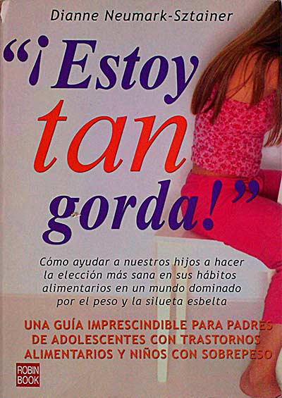 ¡Estoy tan gorda!