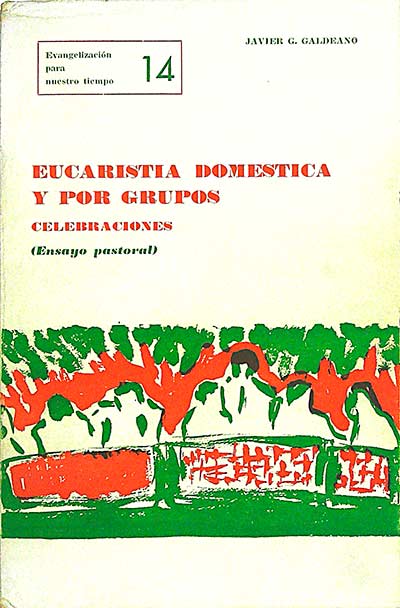 Evangelización para nuestro tiempo, 14: Eucaristía doméstica y por grupos (ensayo pastoral)
