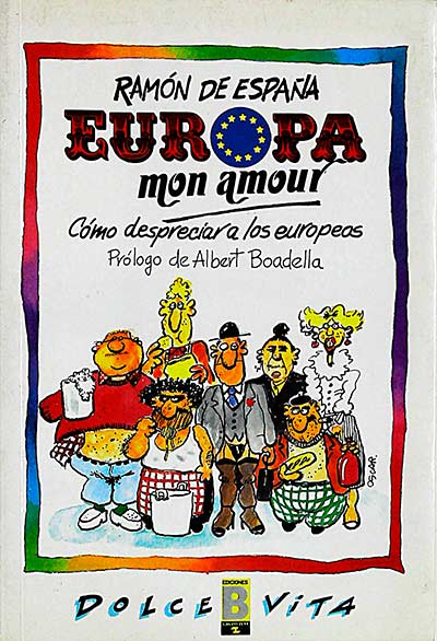 Europa mon amour. Cómo despreciar a los europeos