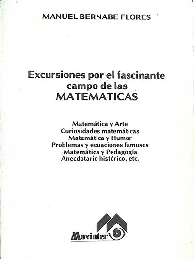 Excursiones por el fascinante campo de las Matemáticas