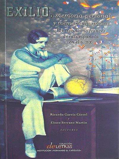 Exilio, memoria personal y memoria histórica: el hispanismo francés de raíz española en el S. XX