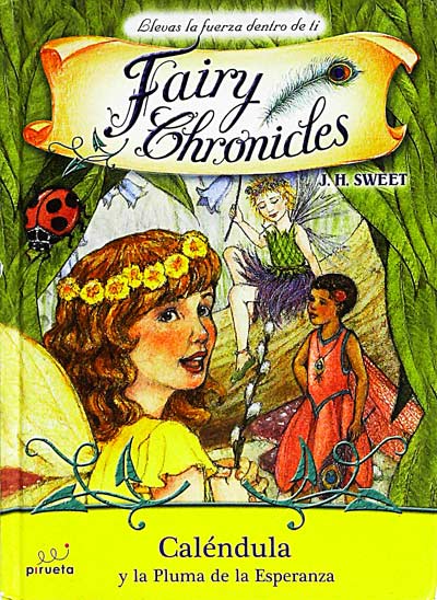 Fairy Chronicles 1. Caléndula y la Pluma de la Esperanza