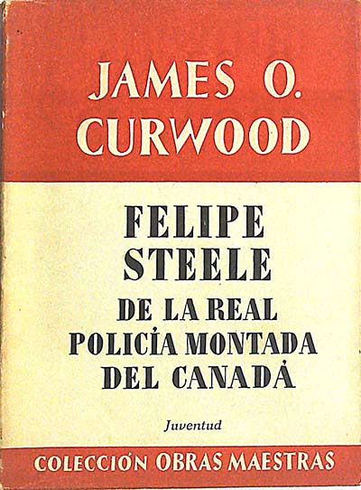 Felipe Steele: de la real policía montada del Canadá