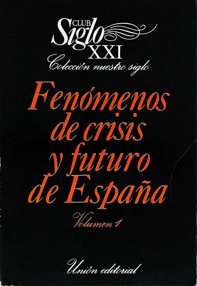 Fenómenos de crisis y futuro de España Vol. 1º