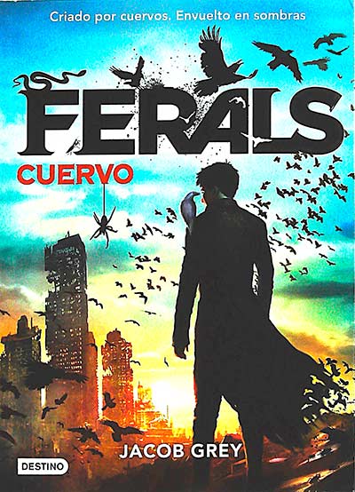 Ferals, 1: Cuervo