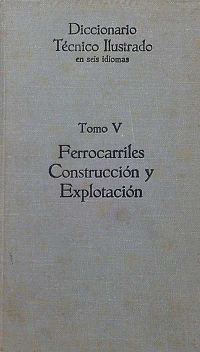 Ferrocarriles, construcción y explotación