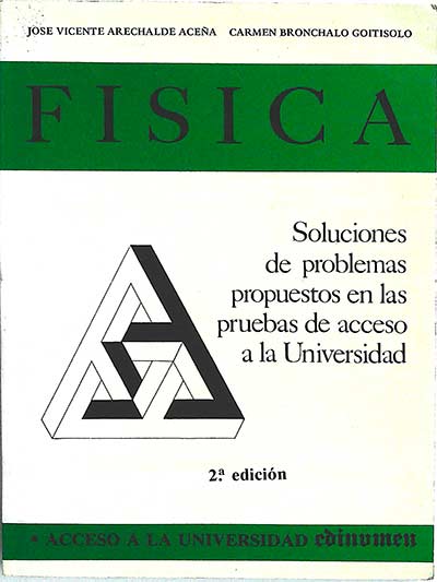 Física: soluciones de problemas propuestos en las pruebas de acceso a la universidad