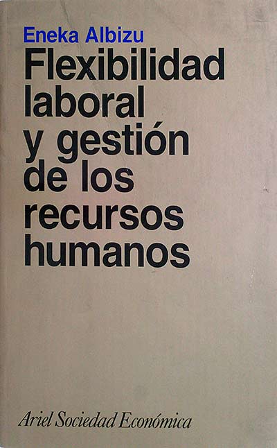 Flexibilidad laboral y gestión de los recursos humanos 