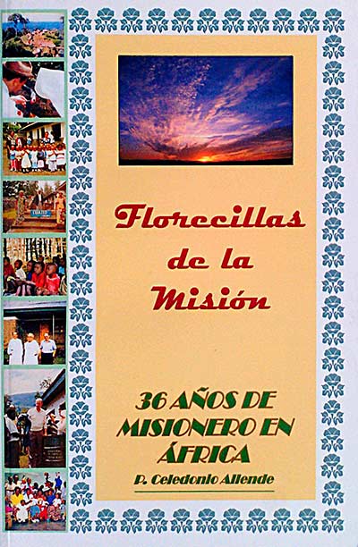 Florecillas de la Misión. 36 años de misionero en África.