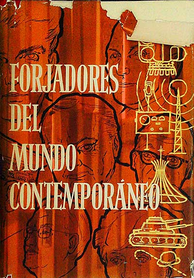 Forjadores del mundo contemporáneo. Tomo IV