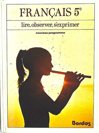 Français, 5: lire, observe, s'exprimer