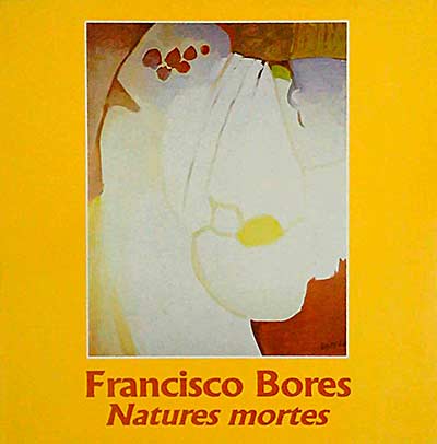 Francisco Bores. Natures Mortes