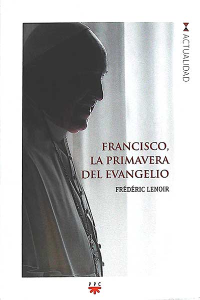 Francisco, la primavera del evangelio