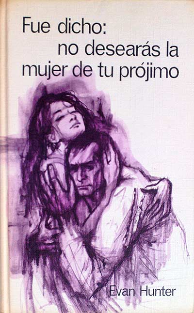 Fue dicho: no desearás la mujer de tu prójimo