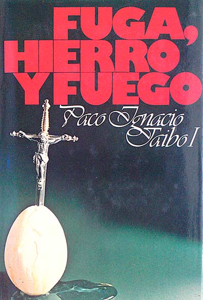 Fuga, hierro y fuego