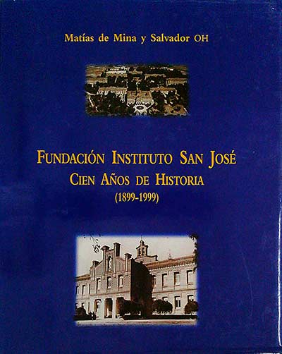 Fundación Instituto San José. Cien Años de Historia (1899-1999)