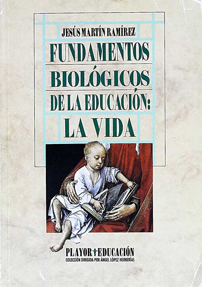 Fundamentos biológicos de la educación: La vida