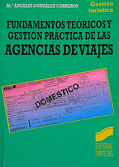 Fundamentos teóricos y gestión práctica de las agencias de viajes