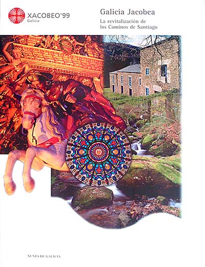 Galicia Jacobea. La revitalización de los Caminos de Santiago