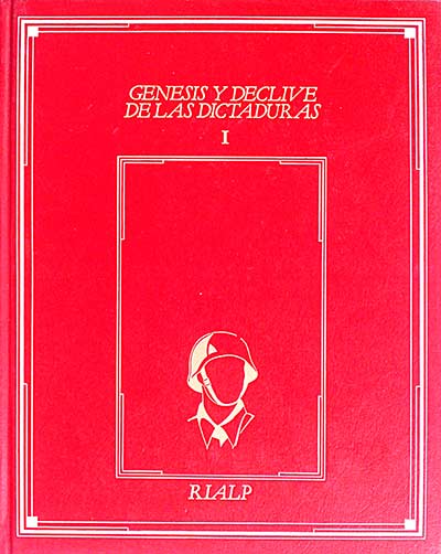 Genésis y declive de las dictaduras I y II
