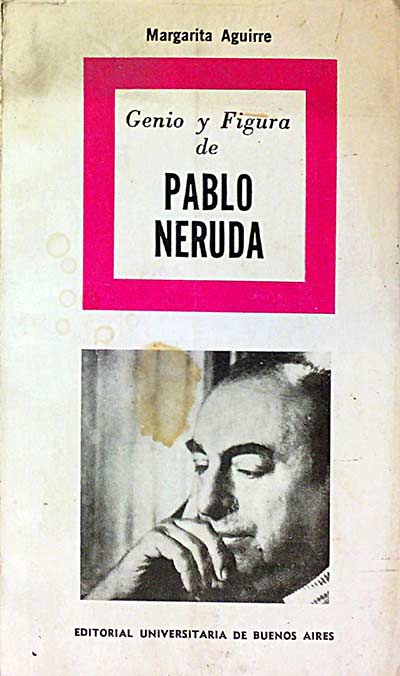Genio y figura de Pablo Neruda
