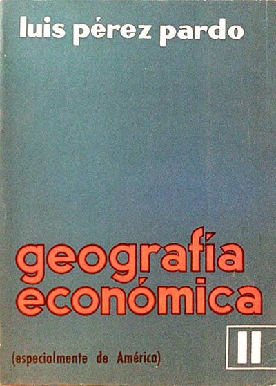 Geografía Económica II. (Especialmente de América)